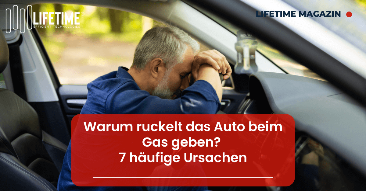 Warum ruckelt das Auto beim Gas geben? 7 hufige Ursachen Lifetime Technologies Shop Warum ruckelt das Auto beim Gas geben? 7 hufige Ursachen Lifetime Technologies Shop