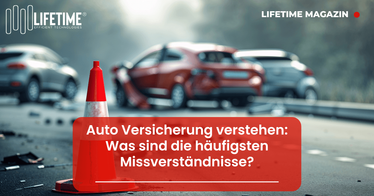 Auto Versicherung verstehen: Was sind die häufigsten Missverständnisse?
