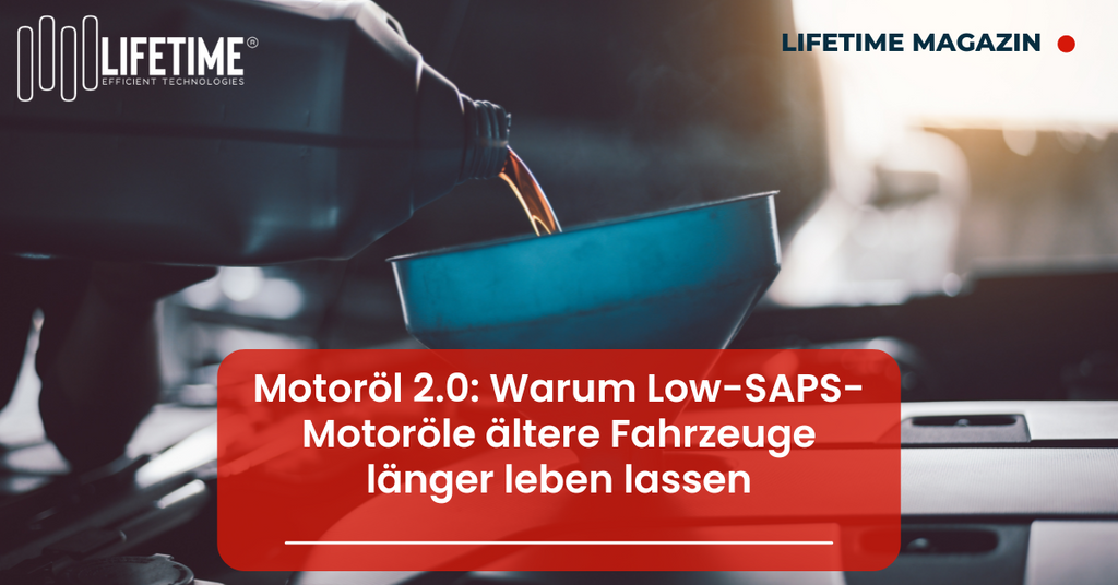 Motoröl 2.0: Warum Low-SAPS-Motoröle ältere Fahrzeuge länger leben lassen